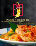 Kuliner Indonesia: de culinaire Indonesische keuken (Dutch Edition)