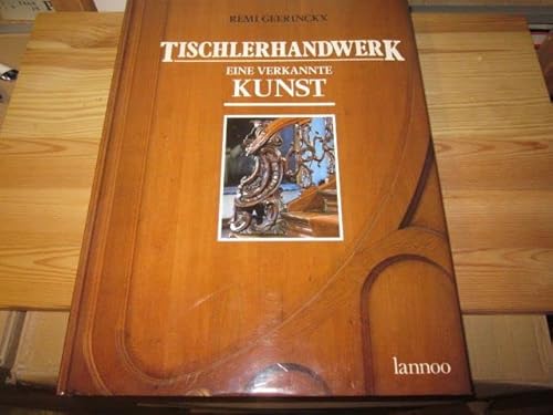 Tischlerhandwerk, eine verkannte Kunst 392449701x