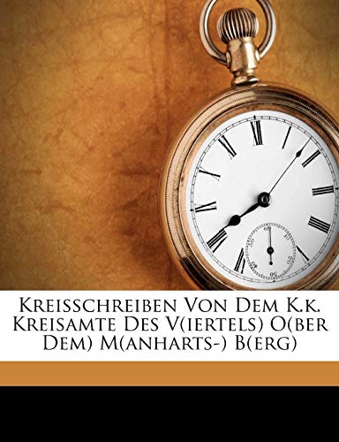 Kreisschreiben Von Dem K.k. Kreisamte Des V(iertels) O(ber Dem) M(anharts-) B(erg)