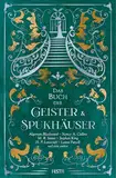 Das Buch der Geister & Spukhäuser