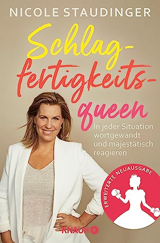 Schlagfertigkeitsqueen: In jeder Situation wortgewandt und majestätisch reagieren