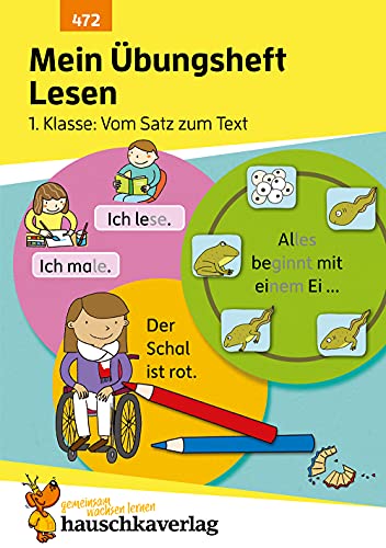 Mein Übungsheft Lesen 1. Klasse - Vom Satz zum Text: Lese-Aufgaben mit Lösungen - Silben lesen lernen (Lernhefte zum Üben und Wiederholen, Band 472)