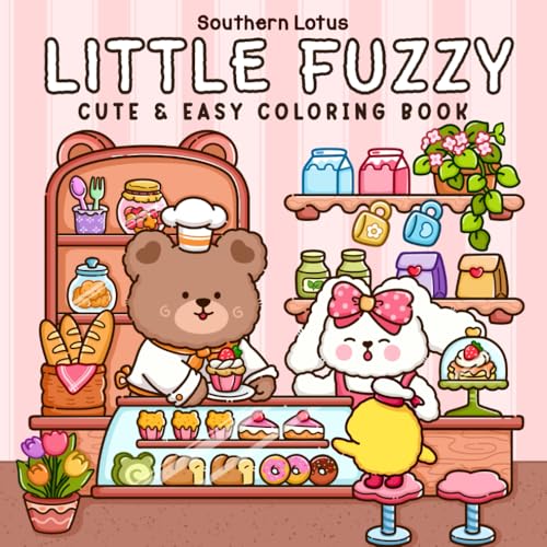 Little Fuzzy: Coloring Book for Adults and Teens with Simple and Cute Drawings of Cozy Corners and Adorable Little Animal Characters for Stress Relief (Fuzzy Buddies, Band 1)