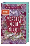 Vergissmeinnicht - Was die Welt zusammenhält: Das Finale der gefeierten Fantasy-Trilogie – das perfekte Geschenk mit leuchtendem Farbschnitt