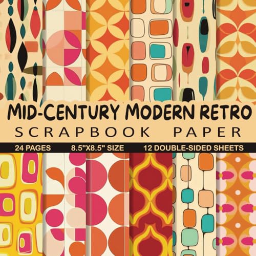 Mid-Century Modern Retro Scrapbook Paper: Double Sided 8.5"x 8.5" Decorative Craft Paper for Card Making, Decoupage, Origami, and Various Crafting Projects