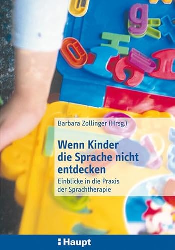 Wenn Kinder die Sprache nicht entdecken: Einblicke in die Praxis der Sprachtherapie