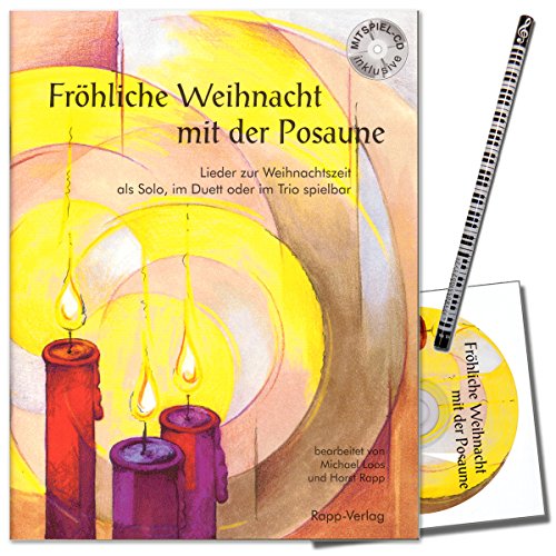 Fröhliche Weihnacht mit der Posaune - auch geeinet für Bariton, Euphonium im Bassschlüssel - Lieder zur Weihnachtszeit, als Solo, im Duett oder im Trio mit CD und Musik-Bleistift