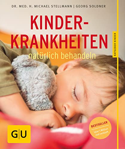 Kinderkrankheiten natürlich behandeln (GU Kindergesundheit)