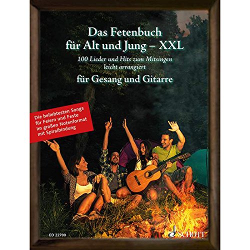 Das Fetenbuch für Alt und Jung - XXL: 100 Lieder und Hits zum Mitsingen, leicht arrangiert für Gesang und Gitarre - im großen Notenformat mit ... Liederbuch. (Liederbücher für Alt und Jung)