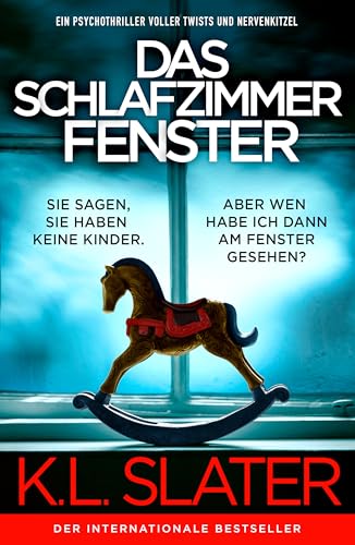 Das Schlafzimmerfenster: Ein Psychothriller voller Twists und Nervenkitzel