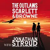 The Outlaws Scarlett and Browne: The Outlaws Scarlett and Browne, Book 1