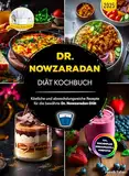 Dr. Nowzaradans Diät Kochbuch: Köstliche und abwechslungsreiche Rezepte für die bewährte Dr. Nowzaradan-Diät | Inkl. Wochenplan, Einkaufsliste & Farbfotos