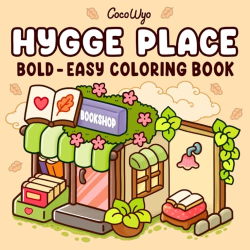 Hygge Place: Coloring Book for Adults and Teens, Bold and Easy Designs for Relaxation with Cozy Little Corners (Bold & Easy Coloring)