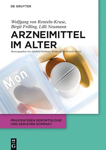 Arzneimittel im Alter (Praxiswissen Gerontologie und Geriatrie kompakt, 1, Band 1)