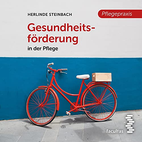 Gesundheitsförderung in der Pflege