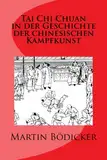 Tai Chi Chuan in der Geschichte der chinesischen Kampfkunst