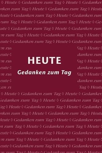 Heute: Gedanken zum Tag