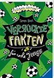 Verrückte Fakten für coole Jungs. Fußball-Edition (Kinderbuch ab 9 Jahre | Coole Geschenkidee für Jungen)