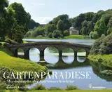 Gartenparadiese - Meisterwerke der Gartenarchitektur