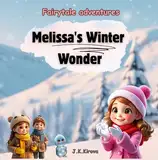 Melissa's Winter Wonder: Fairytale adventures (English Edition)
