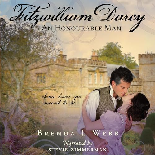 Fitzwilliam Darcy: An Honorable Man