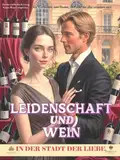 Leidenschaft und Wein in der Stadt der Liebe: Ein Wettbewerb, zwei Rivalen, ein Funke, der alles verändern wird (Die Seele eines Ortes 7)