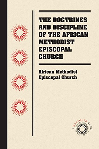 The Doctrines and Discipline of the African Methodist Episcopal Church (English Edition)