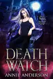 Death Watch (Die Welt der Arkanen Seelen: Seelenleser 2)