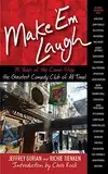 Make 'Em Laugh: 35 Years of the Comic Strip, the Greatest Comedy Club of All Time!