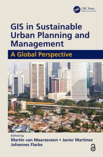 GIS in Sustainable Urban Planning and Management: A Global Perspective (English Edition)