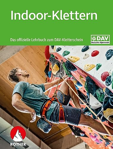 Indoor-Klettern – Das offizielle Lehrbuch zum DAV-Kletterschein (Wissen & Praxis)