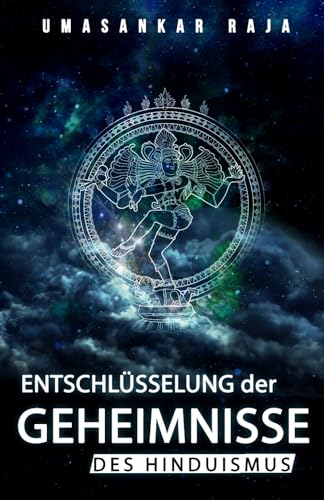 Entschlüsselung der Geheimnisse des Hinduismus: Entdecken Sie die unerforschte Seite des Hinduismus