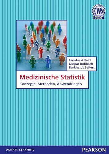 Medizinische Statistik. Biometrie, Biomathematik, Medizinische Statistik: Konzepte, Methoden, Anwendungen (Pearson Studium - Medizin)
