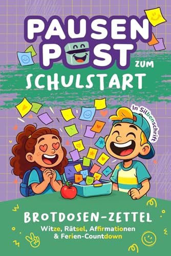 Pausenpost zum Schulstart: 195 Brotdosen-Zettel mit Witzen, Rätseln, Mutmachern & Ferien-Countdown – in Silbenschrift für Erstleser ab 1. Klasse | Geschenk zur Einschulung & Schultüte