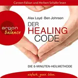 Der Healing Code: Die 6-Minuten Heilmethode