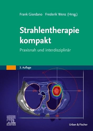 Strahlentherapie kompakt: Praxisnah und interdisziplinär