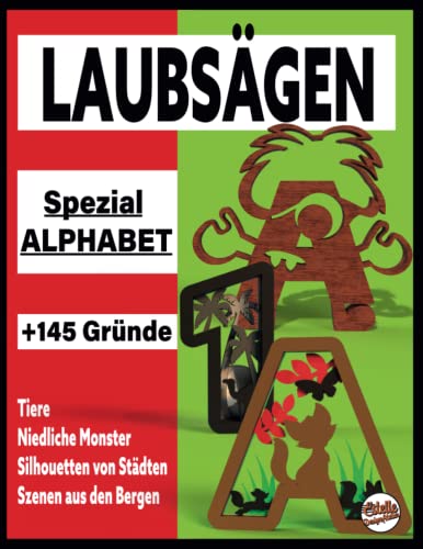 LAUBSÄGEN Spezial ALPHABET + 145 grüde: Tiere, niedliche Monster, Stadtsilhouetten, Bergszenen