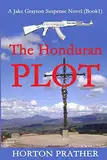 The Honduran Plot