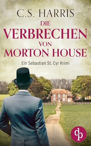 Die Verbrechen von Morton House (Sebastian St. Cyr-Reihe 12)