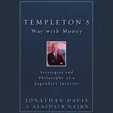 Templeton's Way with Money: Strategies and Philosophy of a Legendary Investor