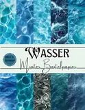 Wasser Muster Bastelpapier: Scrapbooking Papier Meereswellen | I Din A4, 20 doppelseitige Seiten I Junk Journal Dekor I Washi Tape I DIY Karten | Dekoratives Bastelpapier | Origami | Reisetagebücher