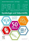 50 Fälle Gynäkologie und Geburtshilfe: Aus Klinik & Praxis