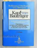 Kauf vom Bauträger: Bauherren- /Erwerbermodelle und Immobilienfonds, Finanzierung, rechtliche und steuerliche Gestaltung, Haftung aus Treuhandschaft, Vertrieb, Beratung und Prospekt