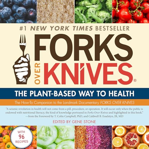 Forks over Knives: The Plant-Based Way to Health