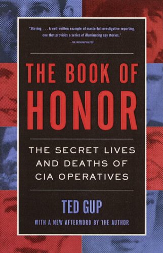 The Book of Honor: The Secret Lives and Deaths of CIA Operatives (English Edition)