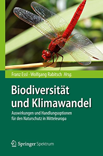 Biodiversität und Klimawandel: Auswirkungen und Handlungsoptionen für den Naturschutz in Mitteleuropa