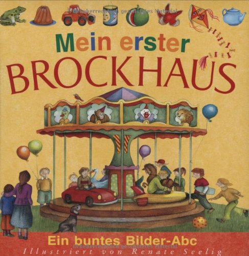 Mein erster Brockhaus: Ein buntes Bilder-Abc