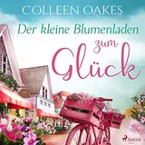 Der kleine Blumenladen zum Glück