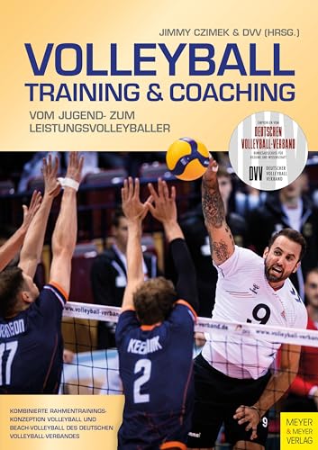 Volleyball - Training & Coaching: vom Jugend- zum Leistungsvolleyballer