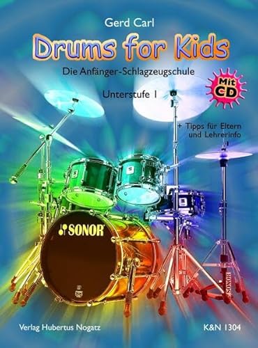 Drums For Kids, Band 1: Die Anfänger-Schlagzeugschule - Unterstufe 1